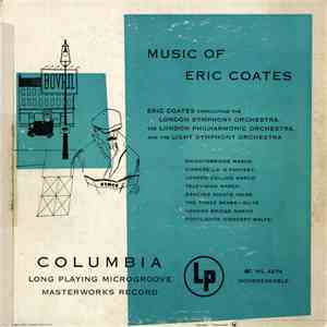 Eric Coates conducting the London Symphony Orchestra, The London Philharmon ...
