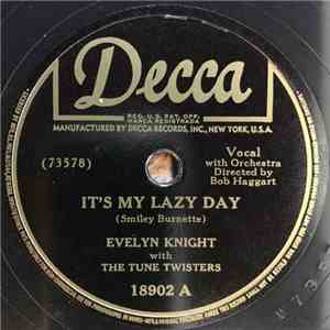 Evelyn Knight With The Tune Twisters  - It's My Lazy Day / My Fickle Eye