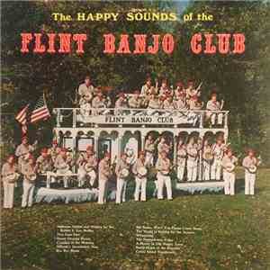 Flint Banjo Club - The Happy Sounds Of The Flint Banjo Club