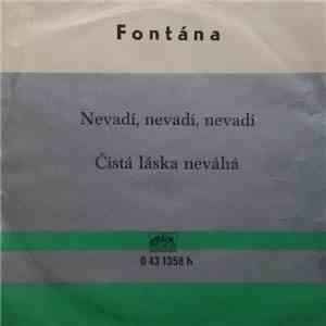 Fontána - Nevadí, Nevadí, Nevadí / Čistá Láska Neváhá