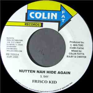Frisco Kid - Nutten Nah Hide Again