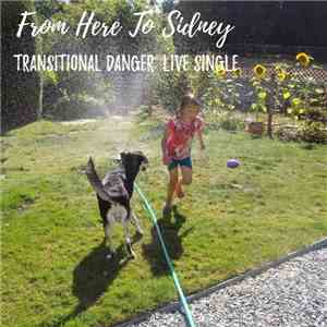 From Here To Sidney - Transitional Danger - Live Single