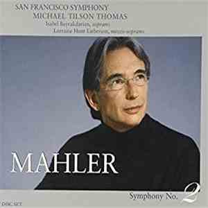 Gustav Mahler - San Francisco Symphony, Michael Tilson Thomas Symphony No.  ...