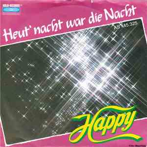 Happy  - Heut' Nacht War Die Nacht