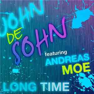 John De Sohn Featuring Andreas Moe - Long Time