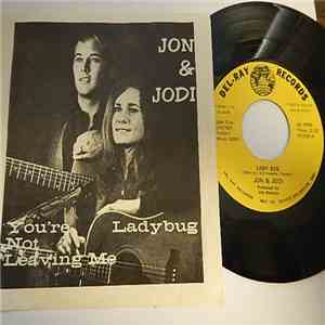 Jon & Jodi - Lady Bug / You're Not Leaving Me