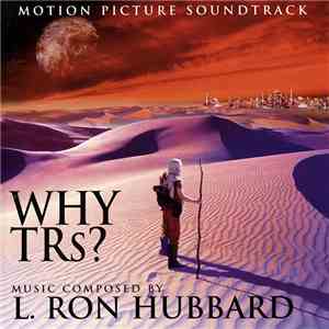 L. Ron Hubbard - Why TRs? (Motion Picture Soundtrack)