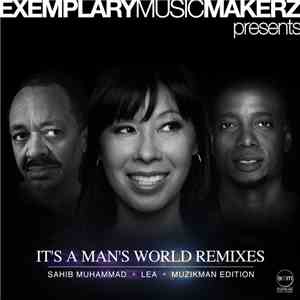 Lea + Sahib Muhammad + Muzikman Edition - It's A Man's World Remixes