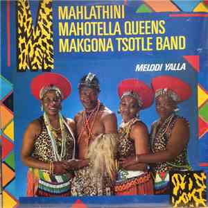 Mahlathini, Mahotella Queens and the Makgona Tsotle Band - Melodi Yalla