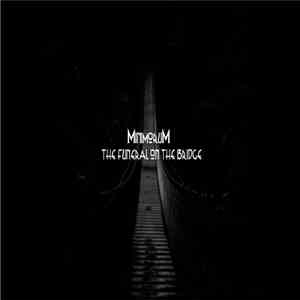 Minimorum - The Funeral On The Bridge