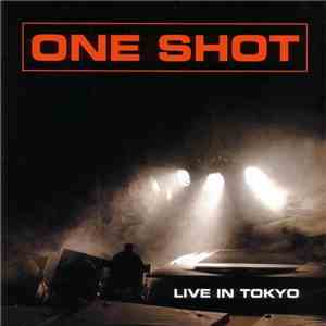 One Shot  - Live In Tokyo