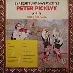 Peter Picklyk And His Rhythm Aces - By Request Ukrainian Favorites