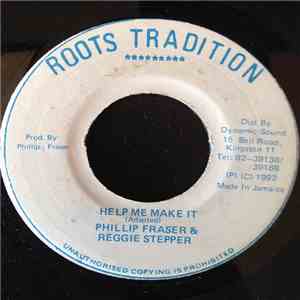 Phillip Fraser, Reggie Stepper - Help Me Make It