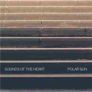 Polar Sun - Sounds Of The Heart