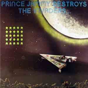 Prince Jammy - Prince Jammy Destroys The Invaders...