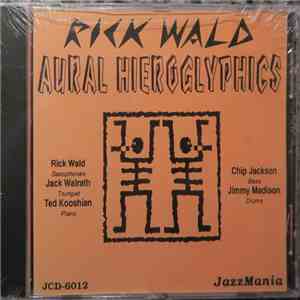 Rick Wald - Aural Hieroglyphics