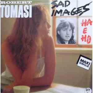 Robert Tomasi - Sad Images (Ha E Ho)