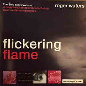 Roger Waters - Flickering Flame. The Solo Years Volume I