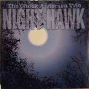 The Chuck Anderson Trio - Night Hawk