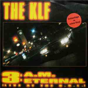 The KLF Featuring The Children Of The Revolution - 3 A.M. Eternal (Live At  ...