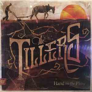 The Tillers - Hand On The Plow