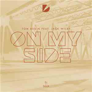 Tom Budin Feat. Jack Wilby - On My Side