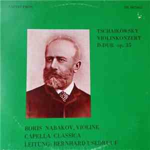 Tschaikowsky, Boris Nabakov, Capella Classica, Bernhard Usedruuf - Violinko ...