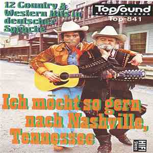 Various - Ich Möcht' So Gern Nach Nashville, Tennessee - 12 Country & Weste ...