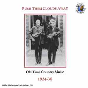 Various - Push Them Clouds Away (Old Time Country Music 1924-38)