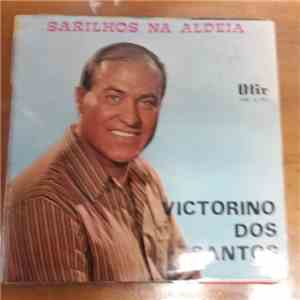 Victorino Dos Santos - Sarilhos Na Aldeia