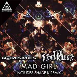 Aggresivnes, The Brainkiller - Mad Girl
