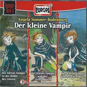 Angela Sommer-Bodenburg - Der Kleine Vampir In Der Höhle Des Löwen / Der Kleine Vampir Und Der Lichtapparat / Der Kleine Vampir Und Der Rätselhafte Sarg