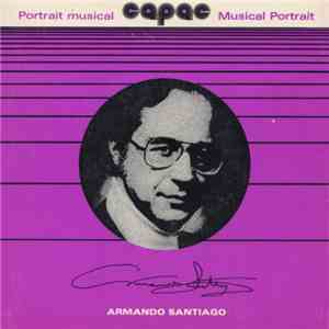 Armando Santiago - Musical Portrait - Portrait No. 23