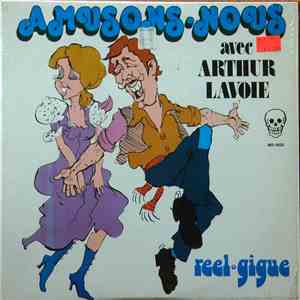 Arthur Lavoie - Amusons-Nous