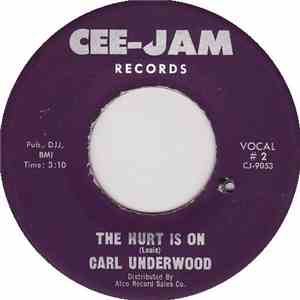 Carl Underwood - The Hurt Is On / Nights Are So Lonely