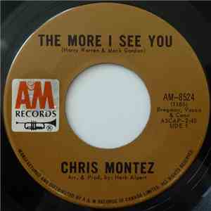 Chris Montez - The More I See You / There Will Never Be Another You