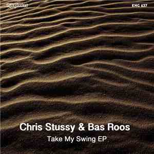Chris Stussy & Bas Roos - Take My Swing EP