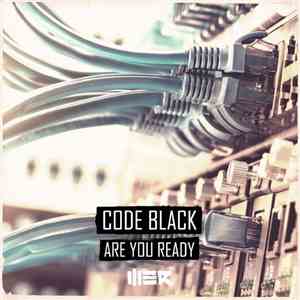 Code Black - Are You Ready