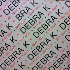 Debra K - Shy Guy