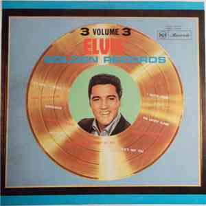 Elvis Presley - Elvis' Golden Records, Vol. III