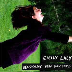 Emily Lacy - Newsworthy New York Tapes