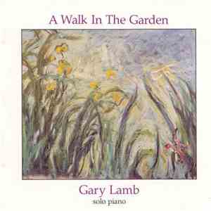 Gary Lamb - A Walk In The Garden