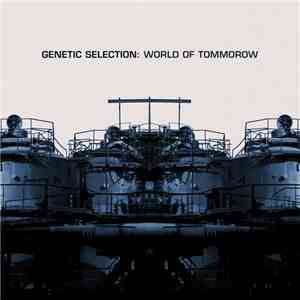 Genetic Selection - World Of Tomorrow