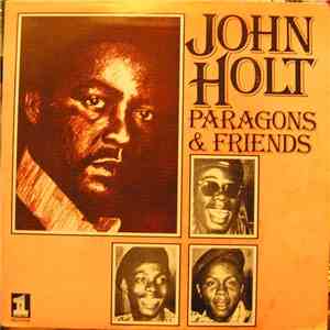 John Holt - Paragons & Friends