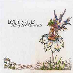 Leslie Mills - Falling Off The World