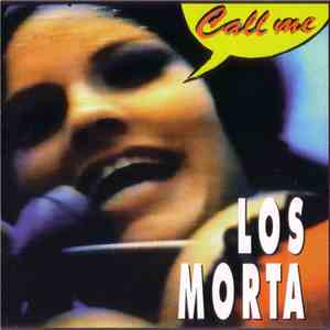 Los Morta - Call Me