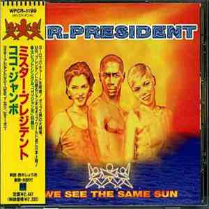 Mr. President - We See The Same Sun
