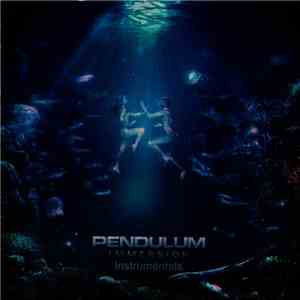 Pendulum  - Immersion Instrumentals