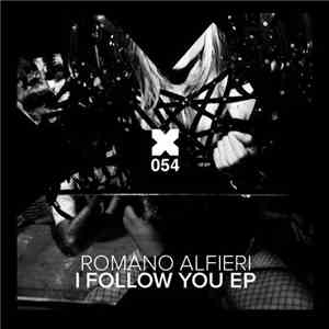 Romano Alfieri - I Follow You EP