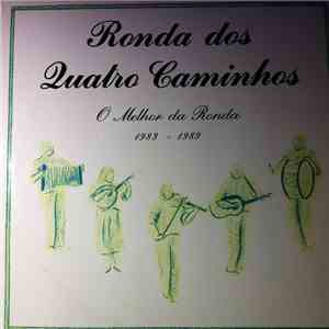 Ronda Dos Quatro Caminhos - O Melhor Da Ronda 1983 - 1989